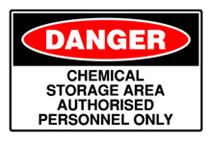 Danger - Chemical Storage Area Authorised Personnel...